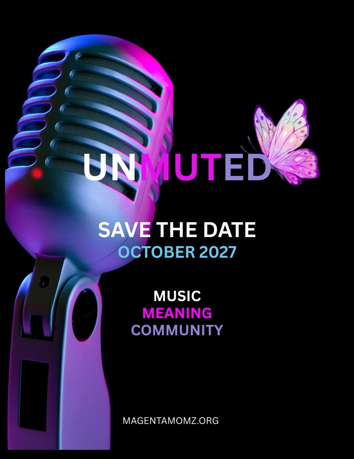 Unmuted. Save the date, October 2027. Music, meaning, community. magentamomz.org